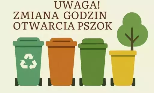 pojemniki na odpady napis Uwaga zmiany godzin otwarcia PSZOK