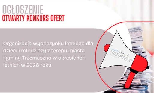 Zdjęcie do OTWARTY KONKURS OFERT - Organizacja wypoczynku letniego dla dzieci i młodzieży  z terenu miasta i gminy Trzemeszno w okresie ferii letnich w 2026 roku