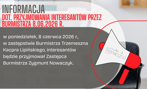 Zdjęcie do Informacja dot. przyjmowania interesant&oacute;w przez burmistrza 08.06.2026