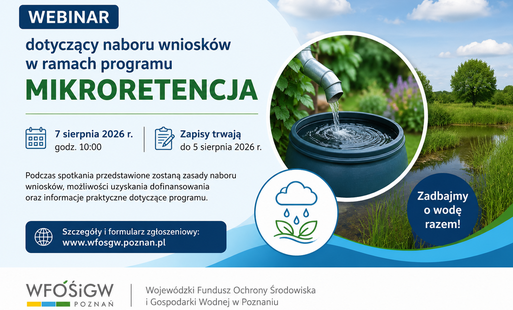Zdjęcie do Webinar dotyczący programu &bdquo;Mikroretencja&rdquo; &ndash; trwają zapisy