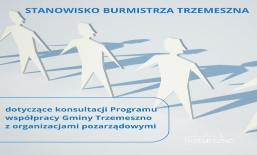 Zdjęcie do Stanowisko Burmistrza Trzemeszna  dotyczące konsultacji Programu wsp&oacute;łpracy Gminy Trzemeszno  z organizacjami pozarządowymi
