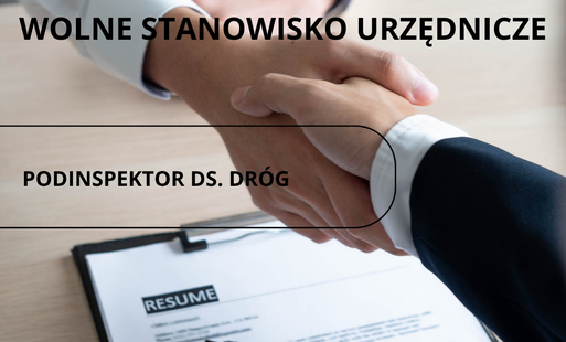Zdjęcie do NAB&Oacute;R NA WOLNE STANOWISKO URZĘDNICZE - PODINSPEKTOR DS. DR&Oacute;G
