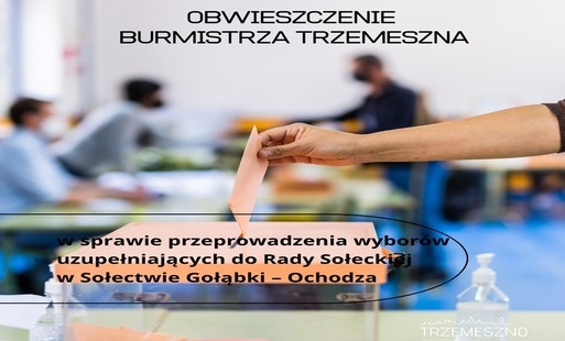 Zdjęcie do OBWIESZCZENIE - wybory uzupełniające do Rady Sołeckiej w Sołectwie Gołąbki &ndash; Ochodza