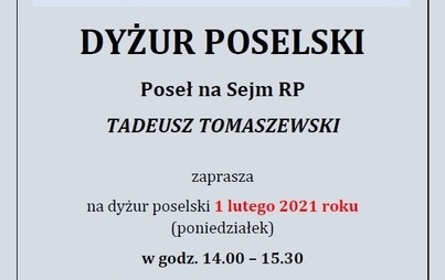 Zdjęcie do Dyżur poselski- Poseł na Sejm RP TADEUSZ TOMASZEWSKI