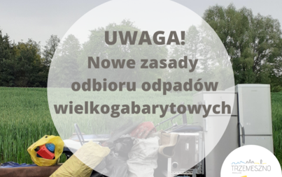 Zdjęcie do UWAGA! Nowe zasady odbioru odpad&oacute;w wielkogabarytowych