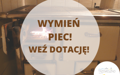 Zdjęcie do Dotacja na wymianę piec&oacute;w 2021