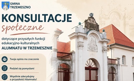 Zdjęcie do Konsultacje społeczne dotycząca przyszłości Alumnatu w Trzemesznie 